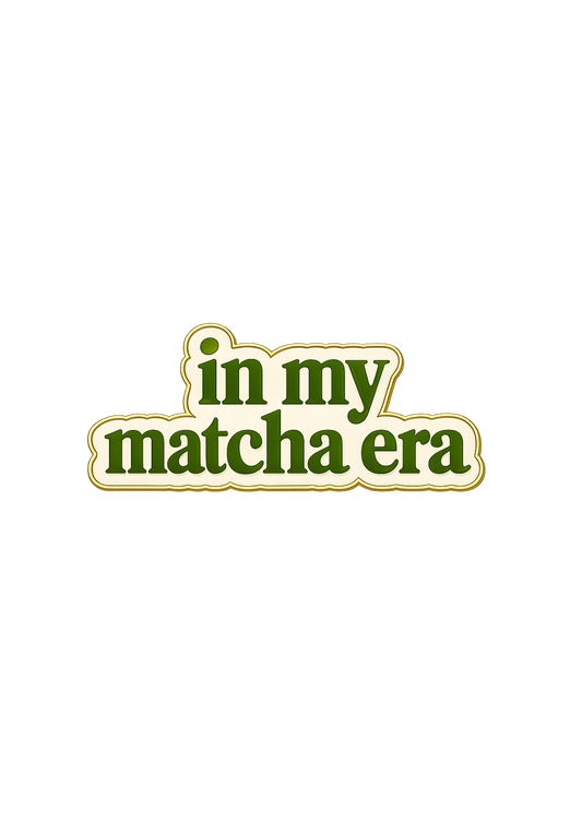In My Matcha Era